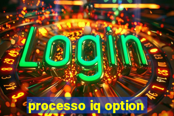 processo iq option